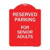 Signmission Reserved Parking-for Senior Adults, Red & White Aluminum Sign, 18" x 24", RW-1824-23148 A-DES-RW-1824-23148